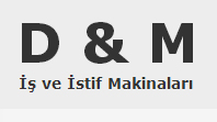 D & M İş ve İstif Makineleri
